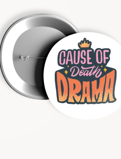 Cause of Death Drama Yazılı 44MM İğneli Rozet Cause of Death Drama Yazılı 44MM İğneli Rozet