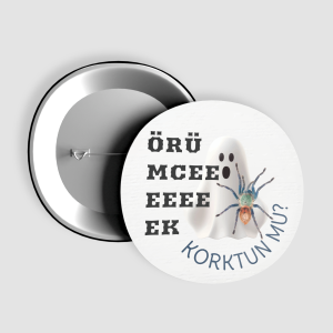 Örümceeeek Korktun Mu Esprili İğneli Rozet