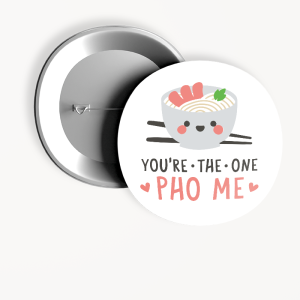 Pho Me Temalı 44MM İğneli Rozet