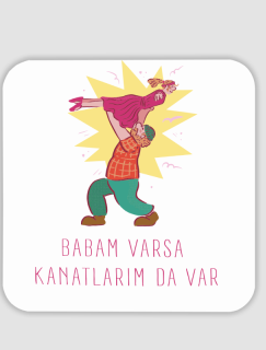 Babam Varsa Kanatlarım da Var Yazılı Baba Kız Temalı 4lü Kare Bardak Altlığı Babam Varsa Kanatlarım da Var Yazılı Baba Kız Temalı 4lü Kare Bardak Altlığı
