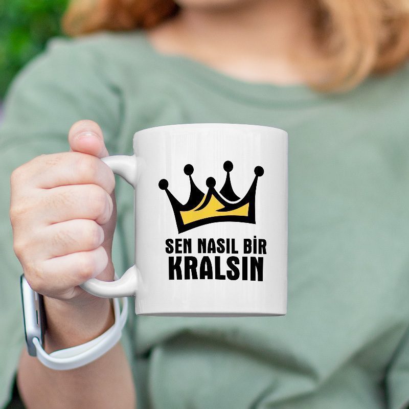Sen Nasıl Bir Kralsın Yazılı Porselen Kupa Bardak