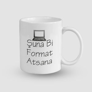 Şuna Bi Format Atsana Meslekli Espriler Tasarımlı Beyaz Porselen Kupa Bardak