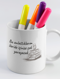 Bu Anlattıklarım İlerde Çok İşinize Yarayacak Öğretmen Sözleri Tasarımlı Beyaz Porselen Kupa Bardak Bu Anlattıklarım İlerde Çok İşinize Yarayacak Öğretmen Sözleri Tasarımlı Beyaz Porselen Kupa Bardak