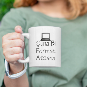 Şuna Bi Format Atsana Meslekli Espriler Tasarımlı Beyaz Porselen Kupa Bardak