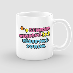Kendimi İyi Hissetmiyorum Yazılı Beyaz Porselen Kupa Bardak