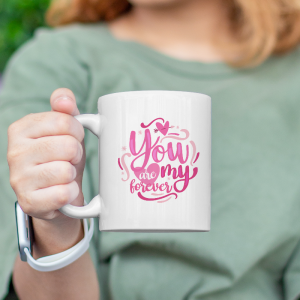 You Are My Forever Yazılı Beyaz Porselen Kupa Bardak