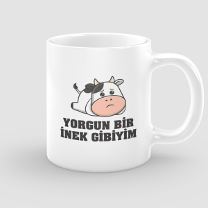 Yorgun Bir İnek Gibiyim Esprili Beyaz Porselen Kupa Bardak