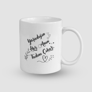 Yaşadığın Her Anın Tadını Çıkar Mottolu Beyaz Porselen Kupa Bardak