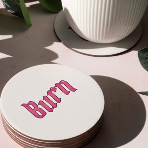 Burn Yazılı 4lü Yuvarlak Bardak Altlığı