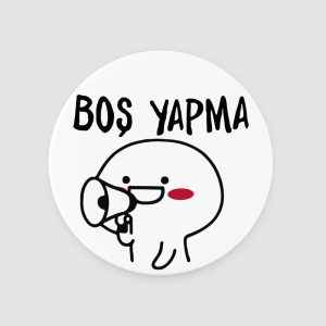 Boş Yapma Temalı 4lü Yuvarlak Bardak Altlığı